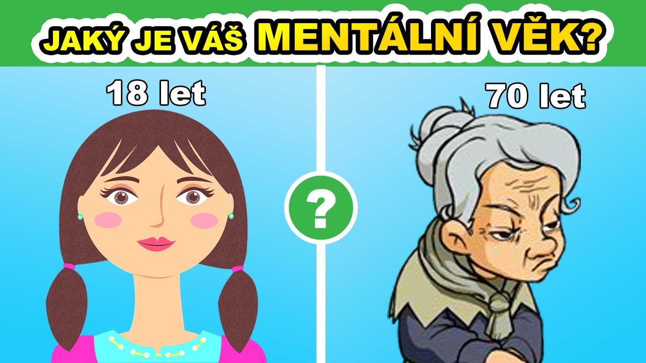 Jaký je Vás mentální věk? Vyzkoušejte si tento jednoduchý test.