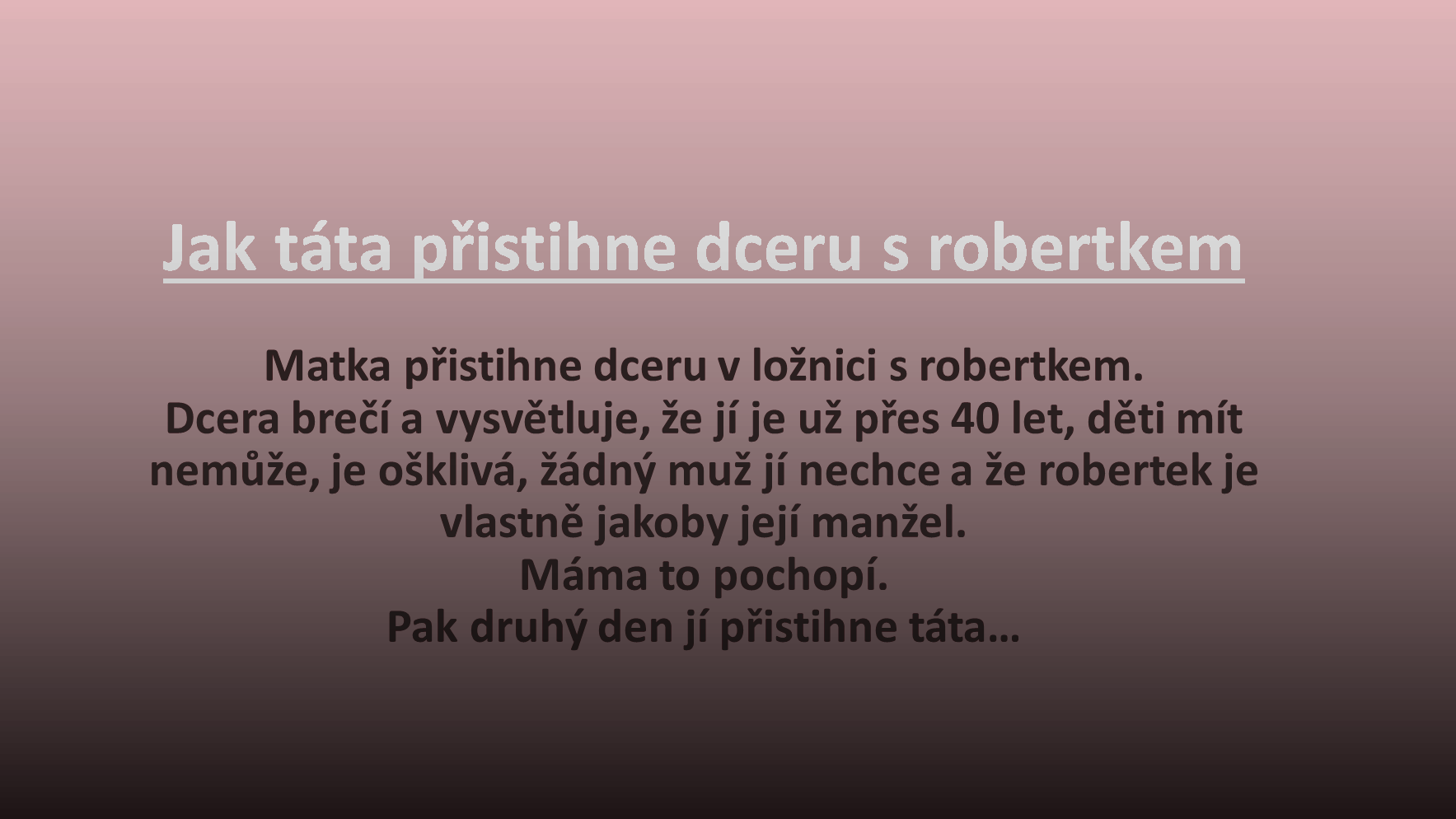 VTIP: Dcera s robertkem