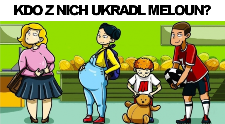 Zvládneš co nejrychleji přijít na to, kdo z těchto lidí ukradl meloun?